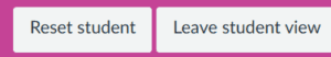 leave student view - reset